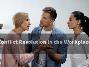 Conflict Resolution in the Workplace