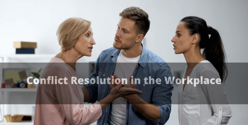 Conflict Resolution in the Workplace