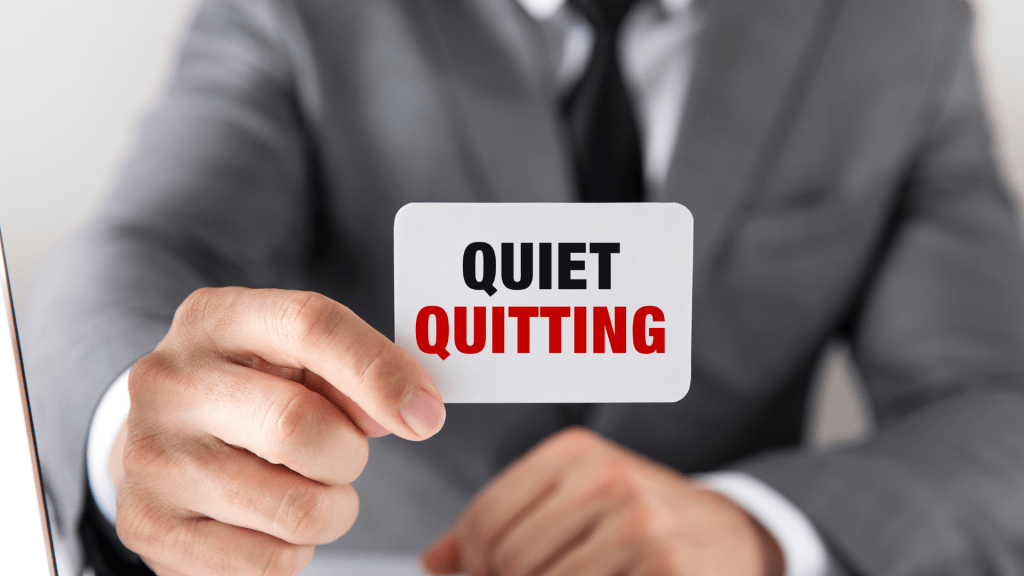 Quiet Quitting: The Silent Killer of Your Business